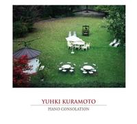 Yuhki Kuramoto - Piano Consolation [Import]