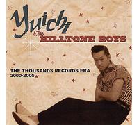 Yuichi Boys & The Hilltone - The Thousands Records Era 2000-2005