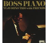 YUJI OHNO TRIO WITH FRIENDS - BOSS PIANO(SHM)