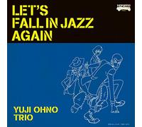 YUJI ONO TRIO - LET'S FALL IN JAZZ AGAIN