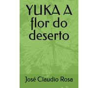 YUKA A flor do deserto