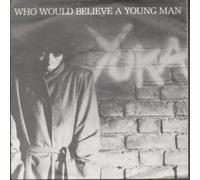 YUKA - Who Would Believe A Young Man 7 Inch (7" Vinyl 45) UK Cheapskate 1981