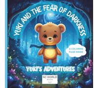 Yuki and the fear of darkness: A gentle illustrated story to help children feel safe at night (YUKI'S ADVENTURES)