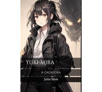 Yuki-Mira: A caçadora