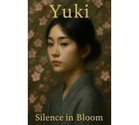 Yuki - Silence in Bloom: A Gentle Journal for Contemplation and Grace