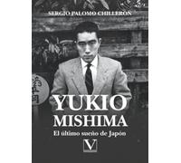 Yukio Mishima: El último sueño de Japón (Serie Asia)