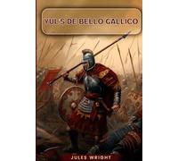 Yul’s De Bello Gallico (The Life of Yul)