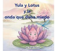 Yula y Lotus y la onda que daba miedo