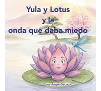 Yula y Lotus y la onda que daba miedo