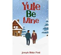 Yule Be Mine: 1 (The Yule Be)