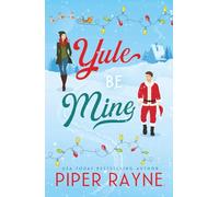 Yule Be Mine (Standalone Holiday Romance)