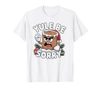 Yule Be Sorry Funny Sarcástico Anti Christmas Hater Yule Log Camiseta