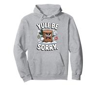 Yule Be Sorry Funny Sarcástico Anti Christmas Hater Yule Log Sudadera con Capucha