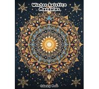 Yule Mandalas Coloring Book for Adults: Mystical and Festive Geometric Designs