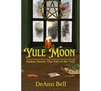 Yule Moon: Author Edition (Sabbat Series: The Fall of the Veil)