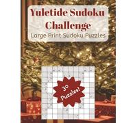 Yuletide Sudoku Challenge: Logic Puzzle Book for Adults, Seniors, and Teens - 30 Medium Challenges to Keep You Thinking