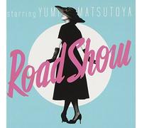 YUMI MATSUTOYA - ROAD SHOW(reissue)(ltd.)