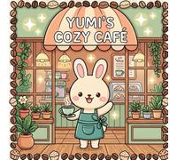 Yumi’s Cozy Café: Cute Kawaii Animal Coffee Shop Coloring Book with Bold and Easy Designs for Relaxation (The Kawaii Cozy Collection)