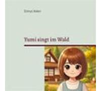 Yumi Singt Im Wald (ebook)