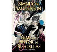 Yumi y el pintor de pesadillas: Una novela del Cosmere (Ficción)