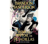 Yumi y el pintor de pesadillas: Una novela del Cosmere (Ficción)