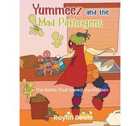 Yummeez and the Mad Pathogens: The Battle That Saved the Kitchen