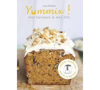 Yummix: Mes basiques & mes hits - Recettes au Thermomix: 31653