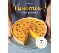 Yummix ! Simple et healthy: Recettes saines au Thermomix
