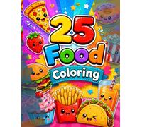 Yummy 25 Food Coloring Book for Kids: Cozy Spaces Coloring, Desserts and Fruits (Bold & Easy Coloring), Simple and Big Designs for Relaxation Featuring a Variety of Foods
