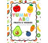 Yummy ABCs: Learn, Trace & Colour Fruits and Veggies