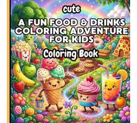 Yummy Colors: A Fun Food & Drinks Coloring Adventure for Kids: Delicious Designs to Color and Enjoy!
