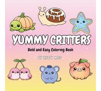 Yummy Critters: Bold and Easy Coloring Book for Adults and Kids, Simple Illustrations for Relaxation Featuring Cute Food Animals
