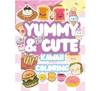 Yummy & Cute: Kawaii Food Coloring Book (Moonlight Hollow Kids Coloring)