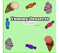 Yummy Desserts: Coloring Book