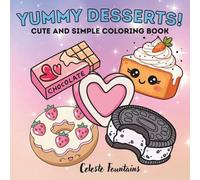 Yummy Desserts!: Cute and Simple Coloring Book