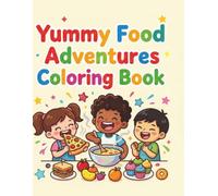 Yummy Food Adventures Coloring Book