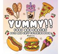 Yummy Food And Snacks Coloring Book: Bold and Easy, 50 Designs for Everyone (Bold and Easy Coloring Books)