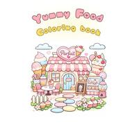 Yummy Food Coloring Book: A Yummy and Cute Food-Themed Coloring Book Collection