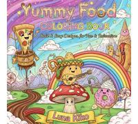 Yummy Food Coloring Book: Bold & Easy Designs for Fun & Relaxation