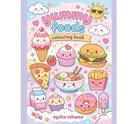 Yummy Food Coloring Book for Kids: Fun and Easy Food Coloring Pages for Kids Ages 4-9