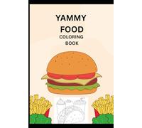 Yummy Food Coloring Book: Fun & Easy Coloring Pages for Kids