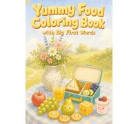 Yummy Food Coloring Book with Big First Words: A Fun First Coloring Book for Toddlers and Preschoolers Ages 2-5