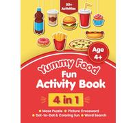 Yummy Food Fun Activity Book for Kids: 4-in-1 Food Puzzle Book with 50+ Activities: Educational Food Activity Workbook for Preschool & Kindergarten ... Spelling & Brain-Boosting Fun Activities