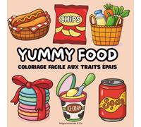 Yummy Food - Mignon et Cosy: Cahier de Coloriage Kawaii pour Adultes et Ados : Coloriage Nourriture, Snacks, Desserts et Gourmandises à Colorier