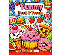 Yummy Food & Treats Bold & Easy Coloring Book for Toddlers: Big Simple Dessert & Snack Pages Featuring Cupcakes, Ice Cream, Pizza & Sweet Fruits | ... Thick Outlines for Preschool Kids Ages 3-5