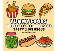 YUMMY FOODS: BOLD & EASY COLORING PAGES | TASTY & DELICIOUS