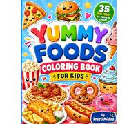 Yummy Foods Coloring Book for Kids: Trace and Color Favorite Foods from Around the World