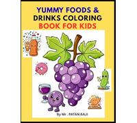 Yummy Foods & Drinks Coloring Book for Kids: Fun and Easy Food-Themed Coloring Pages for Kids Ages 3-7