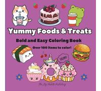 Yummy Foods & Treats: Bold and Easy Coloring Book