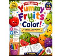 Yummy Fruits to Color!: A Fun and Easy Fruit Coloring Book for Kids Ages 3-6